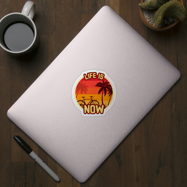 Life is now - Beautiful Tropical Sunset Travellers Bikers Motivational Gift by MayaMay